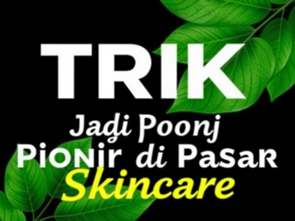 Pabrik Maklon Skincare Murah Terpercaya: Solusi Utama untuk Pemilik Bisnis yang Ingin Meningkatkan Keuntungan